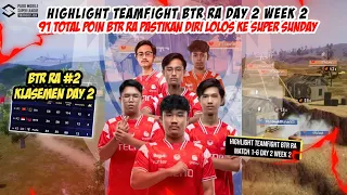 HIGHLIGHT TEAMFIGHT BTR RA DAY 2 WEEK 2 PMSL SEA | BTR RA PASTIKAN DIRI LOLOS DENGAN 91 POIN