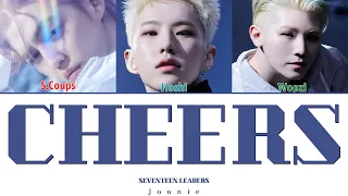 SEVENTEEN LEADERS 'CHEERS' Lyrics (Color Coded Lyrics Han/Rom/Eng)