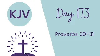 PROVERBS 30-31// King James KJV Bible Reading // Daily Bible Verse // Bible in a Year Day 173