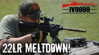 ULTIMATE AR-22 MELTDOWN!