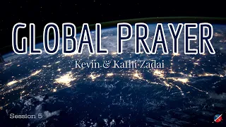 LIVE Global Prayer: Session 5 -Kevin Zadai & Friends from Dalton