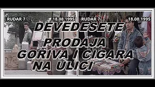 DEVEDESETE-PRODAJA GORIVA I CIGARA NA ULICI   BEOGRAD-18.08.1995