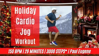 Holiday Cardio Jog Run Christmas Exercise Fitness Workout | 29 Minutes 150 BPM 3000 Steps