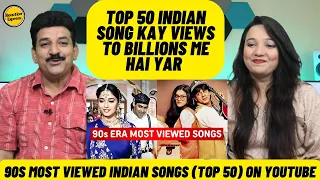 Pak Reaction to 90s Most Viewed Indian Songs (Top 50) On Youtube | Most Viewed 90s Era Songs