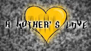 A MOTHER'S LOVE (Undertale Yellow REMIX) [spoilers]