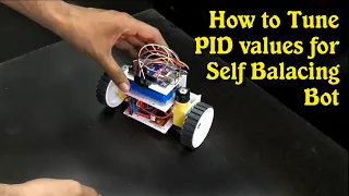 How to Tune PID values for Self Balacing Bot