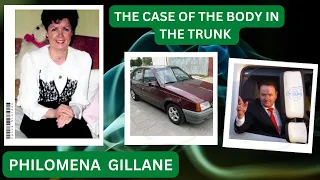 IRISH COFFEE TRUE CRIME: PHILOMENA GILLANE.THE BODY IN THE TRUNK