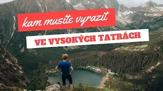 Vysoké Tatry: 3 skvělé treky, na které musíte vyrazit