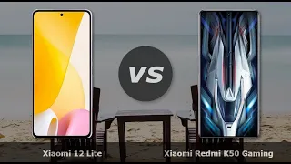 Xiaomi 12 Lite vs Xiaomi Redmi K50 Gaming