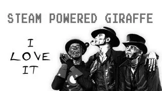 Icona Pop - I Love It (Cover by Steam Powered Giraffe)