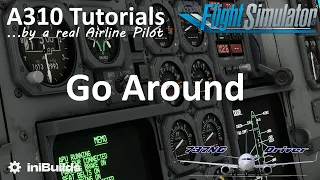 A310 Go Around Tutorial | Real Airline Pilot