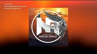 Nelver - Proud Eagle Radio Show #302 (11-03-2020) [DRUM AND BASS]