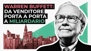 La storia di Warren Buffett: l'investitore più famoso di Wall Street