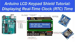 Arduino LCD Keypad Shield Tutorial: Displaying Real-Time Clock (RTC) Time