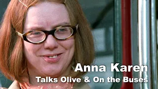 Anna Karen talks On the Buses, Olive and Cast Members - A Tribute to Anna Karen