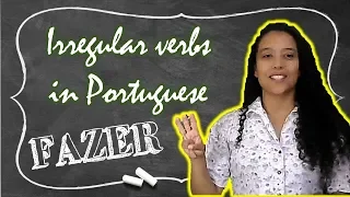Irregular verbs in Brazilian Portuguese: verb FAZER - how to conjugate