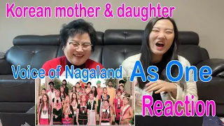 Voice of Nagaland "As One" | Korean mom&daughter reaction