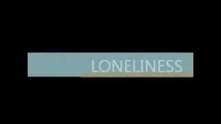 Loneliness - Feature Trailer