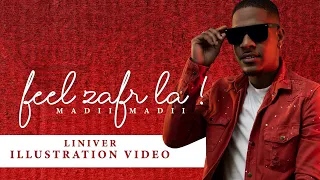 Madii Madii - Liniver ( Illustration Video ) - Album Feel Zafr La