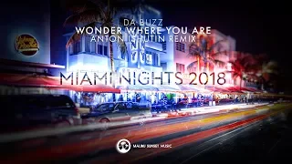 Da Buzz - Wonder Where You Are (Anton Ishutin Remix) [Taken from 'MSM Miami Nights 2018']