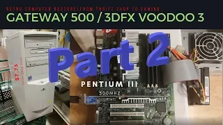 Part 2 - Gateway 500, 3dfx Voodoo 3 3000 rebuild and benchmarks