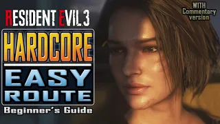 RESIDENT EVIL 3 Remake - HARDCORE easy route - Beginner's Guide / Walkthrough