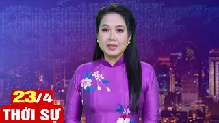 BẢN TIN THỜI SỰ SÁNG ngày 23/4 - Tin tức thời sự mới nhất hôm nay | VTVcab Tin tức