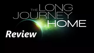 The Long Journey Home – Worth it? – [Review]