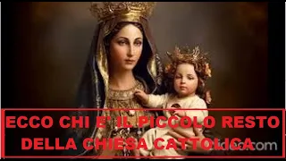 ECCO CHI E' IL PICCOLO RESTO DELLA CHIESA CATTOLICA!