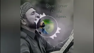 Şivan Server / Delale (Remix)