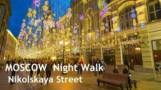 [4K] MOSCOW - Cozy Night Walk on Nikolskaya Street, Lights Walking Tour.