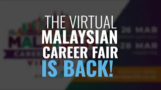 Virtual Malaysian Career Fair 2021 is back! (UK Fair)