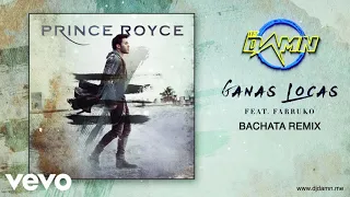 Prince Royce ft. Farruko - Ganas Locas (By DJ Damn Bachata Remix)
