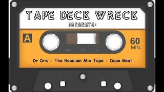 Dr Dre - The Roadium Mix Tape - Dope Beat