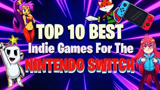 Top 10 Best Indie Games on the Nintendo Switch in 2023  🤯