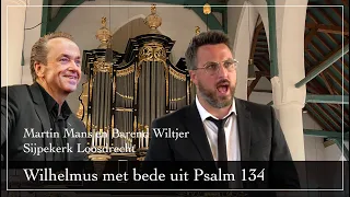 Wilhelmus en Psalm 134 – Barend Wiltjer Loosdrecht