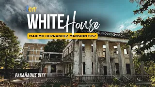 WHITE HOUSE, THE RUINS OF PARAÑAQUE CITY! OLD MANSION OF MAXIMO HERNANDEZ BUILT IN 1957