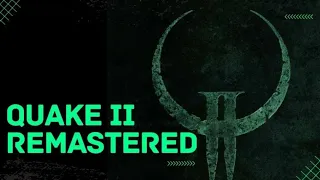 Quake II Remaster #3