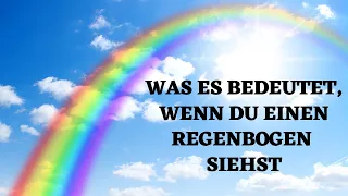 DAS bedeutet es, wenn du einen Regenbogen siehst! 🌈