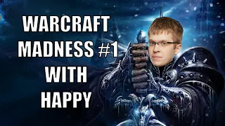 THIS IS WHY HAPPY IS A BEAST IN WARCRAFT 3 (WARCRAFT MADNESS MOMENTS #1)