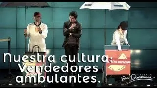 Nuestra Cultura: Vendedores ambulantes | El Lugar de Su Presencia