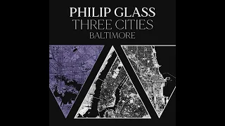Philip Glass: Three Cities - BALTIMORE (Trailer)