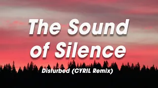 Disturbed - The Sound Of Silence (CYRIL Remix) (Lyrics)