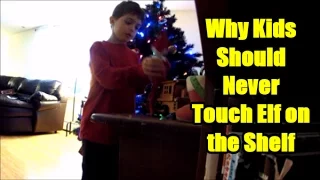 Why Kids Should Never Touch Elf on a Shelf