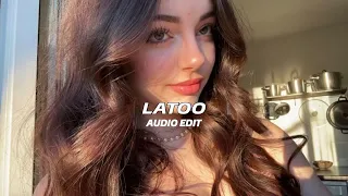 Latoo [ Audio Edit ]