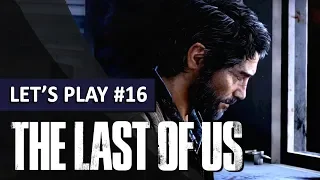 THE LAST OF US (4K) : L'ombre du désespoir | LET'S PLAY FR #16