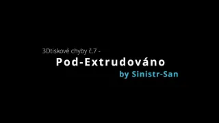 3Dtiskové chyby č.7 - pod-extrudováno