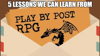 5 Writing Lessons from PBP (Play By Post) D&D