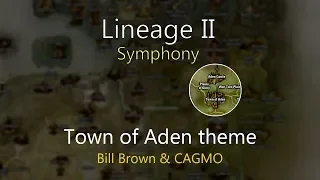 CAGMO - Lineage II Symphony - Town of Aden theme (feat. Bill Brown)