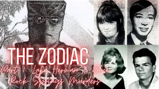 The Zodiac: Part 1 Lake Herman & Blue Rock Springs Murders
